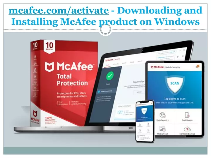 mcafee com activate downloading and installing mcafee product on windows