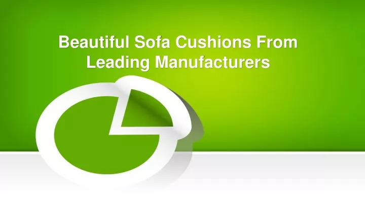 beautiful sofa cushions from leading manufacturers
