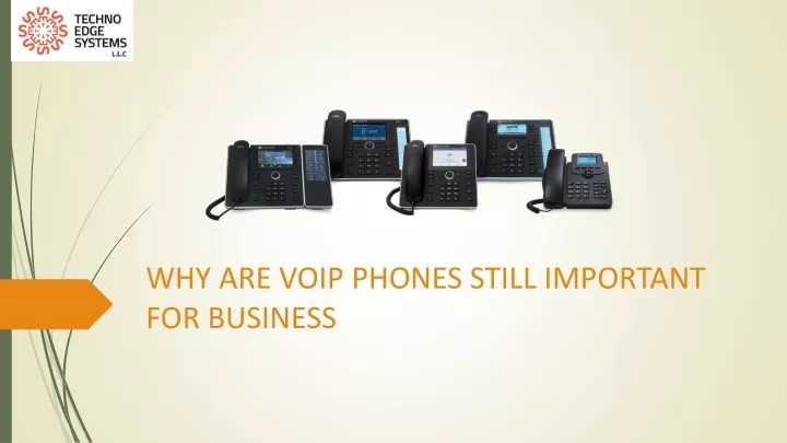 why are voip phones still important for business