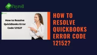 How to Resolve QuickBooks Error Code 12152?