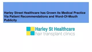 Harley Street Healthcare has Grown its Medical Practice Via Patient Recommendations and Word-Of-Mouth Publicity