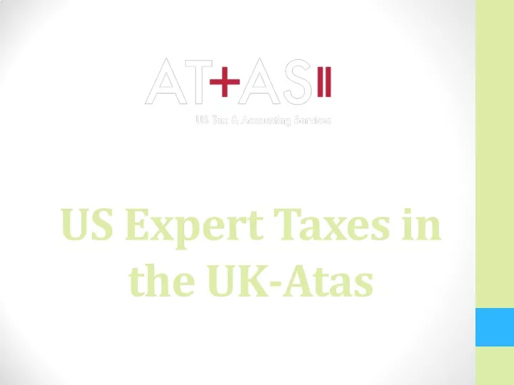 us expert taxes in the uk atas
