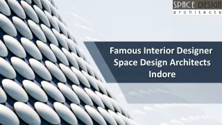 Famous Interior Designer In Indore - Space Design Architects
