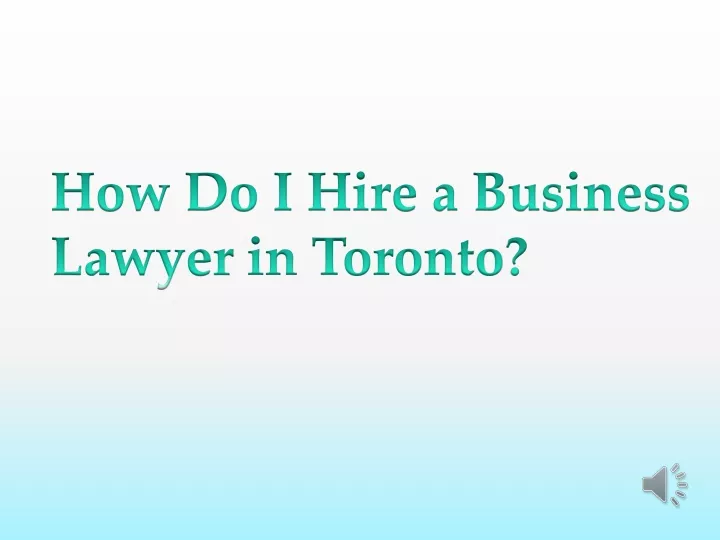 how do i hire a business lawyer in toronto