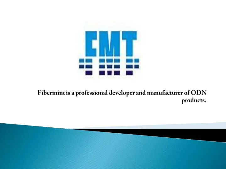 fibermint is a professional developer and manufacturer of odn products