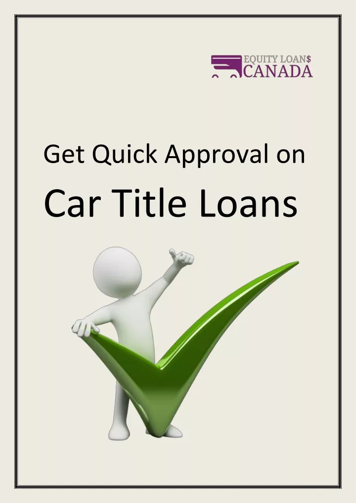 get quick approval on car title loans