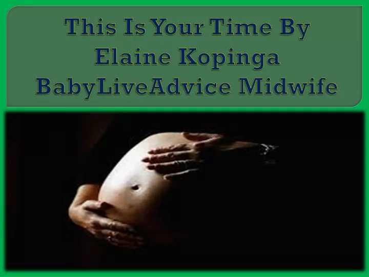 this is your time by elaine kopinga babyliveadvice midwife