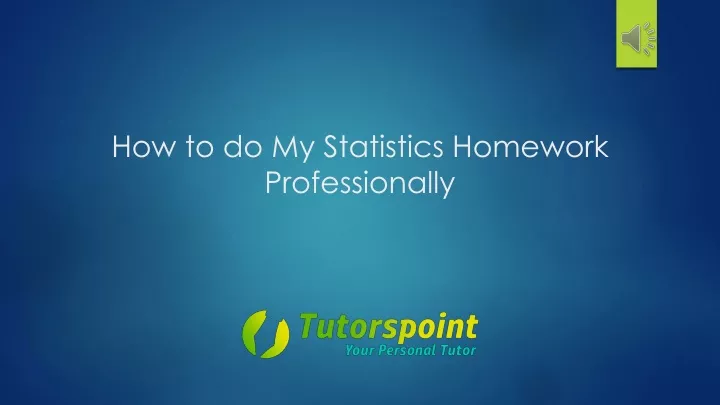how to do my statistics homework professionally