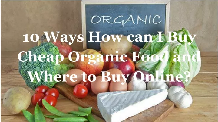 10 ways how can i buy cheap organic food