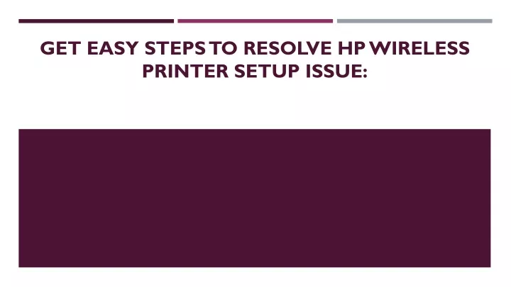 get easy steps to resolve hp wireless printer setup issue