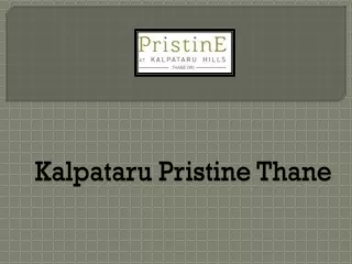 Overview of kalpataru pristine thane call 8130629360