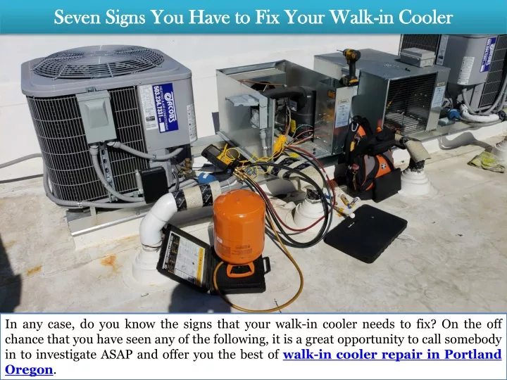 seven signs you have to fix your walk in cooler
