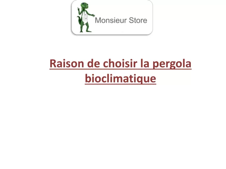 raison de choisir la pergola bioclimatique