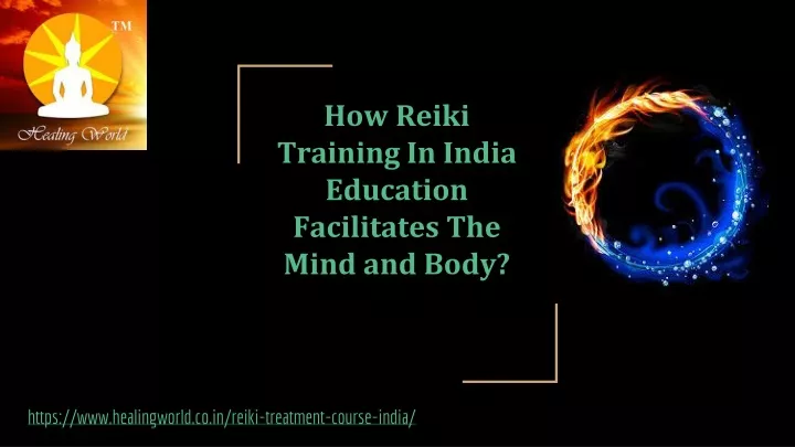 how reiki training in india e ducation f acilitates t he m ind and body