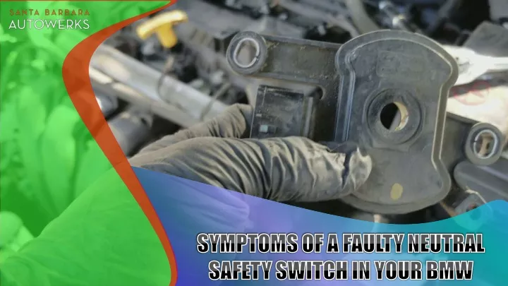 symptoms of a faulty neutral safety switch