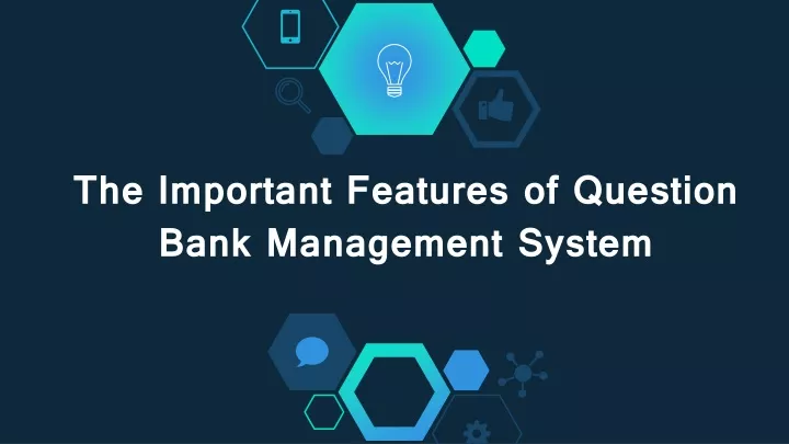 the important features of question bank management system