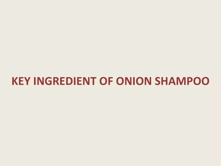 key ingredient of onion shampoo