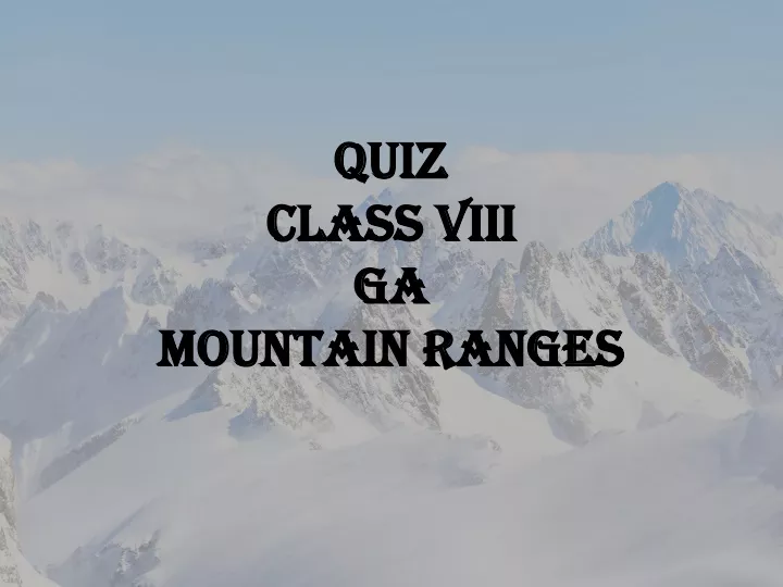 quiz class viii ga mountain ranges