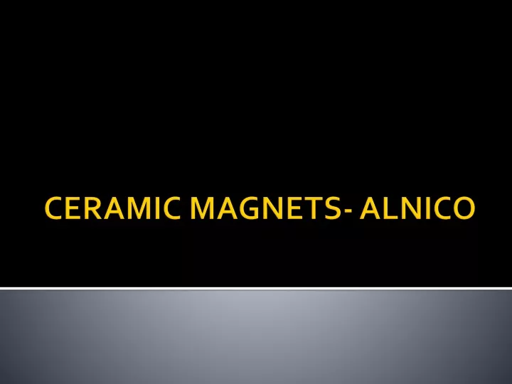 ceramic magnets alnico