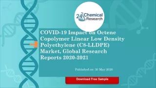 COVID 19 Impact on Octene Copolymer Linear Low Density Polyethylene C8 LLDPE Market, Global Research