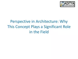 Perspective in Architecture: Why This Concept Plays a Significant Role in the Field