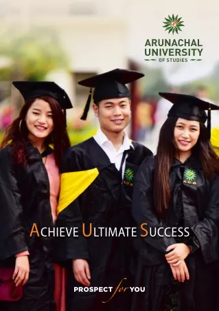 Know more Arunachal University Of Studies Through Propectus