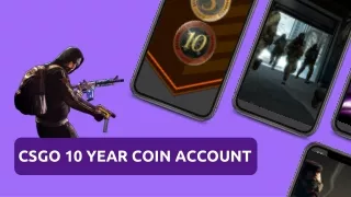 CSGO 10 Year Coin Account