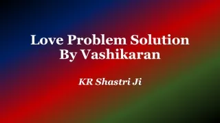 Love Problem Solution By Vashikaran | KR Shastri Ji 08005545530