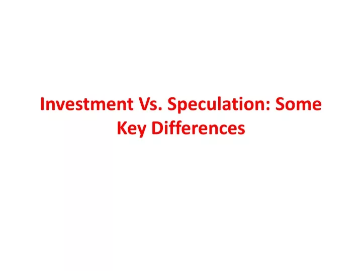 investment vs speculation some key differences