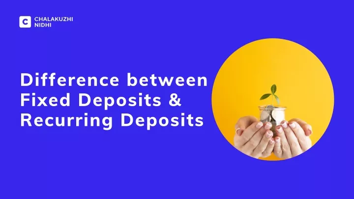difference between fixed deposits recurring