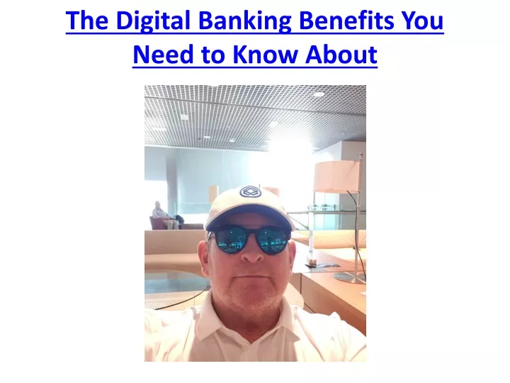 the digital banking benefits you need to know about
