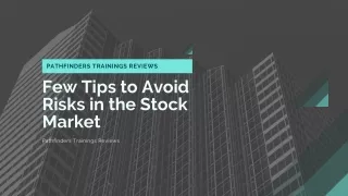 Pathfinders Trainings Reviews | Few Tips to Avoid Risks in the Stock Market