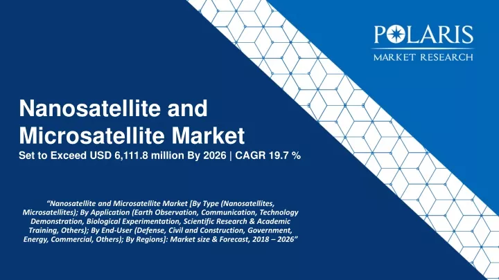 nanosatellite and microsatellite market set to exceed usd 6 111 8 million by 2026 cagr 19 7