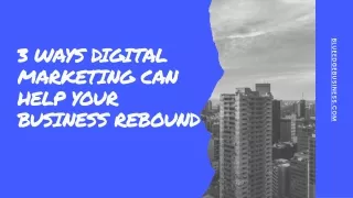 3 Ways Digital Marketing Can Help Your Business Rebound