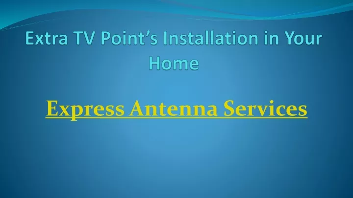 extra tv point s installation in your home