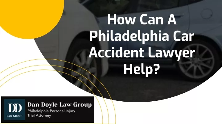 how can a philadelphia car accident lawyer help