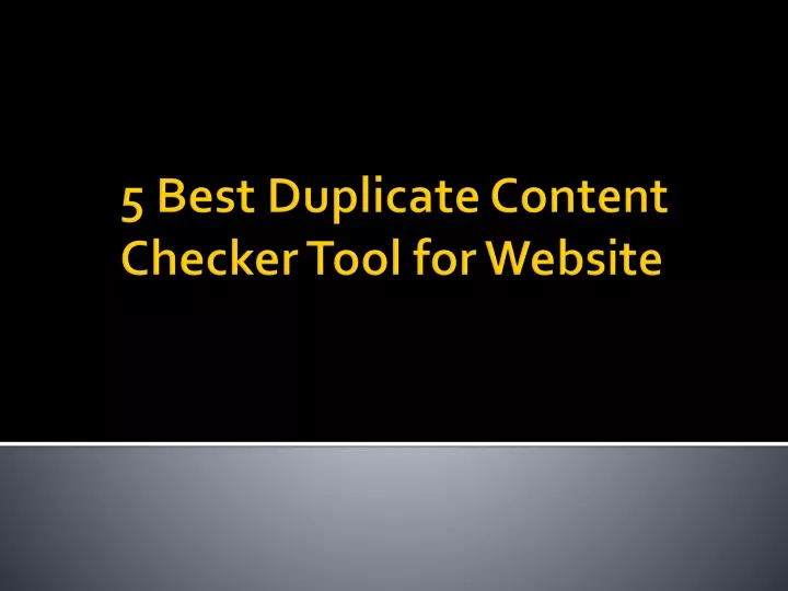 5 best duplicate content checker tool for website
