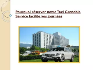 Pourquoi réserver notre Taxi Grenoble Service facilite vos journées