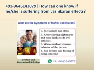 91-9646143079| How can one know if he/she is suffering from vashikaran effects?