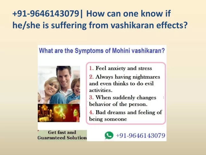 91 9646143079 how can one know if he she is suffering from vashikaran effects