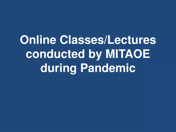 online classes lectures conducted by mitaoe during pandemic