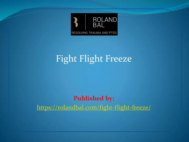 fight flight freeze published by https rolandbal com fight flight freeze