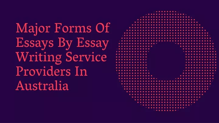 major forms of essays by essay writing service