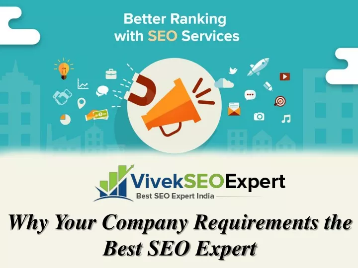 why your company requirements the best seo expert