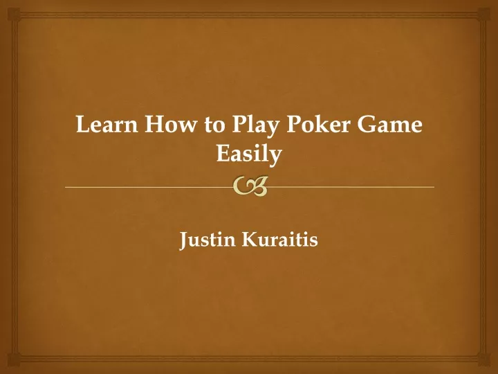 learn how to play poker game easily