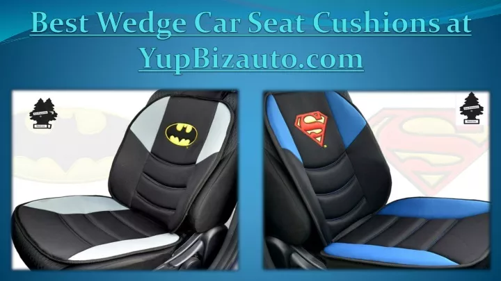 best wedge car seat cushions at yupbizauto com