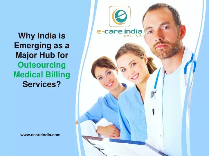 why india is emerging as a major hub for outsourcing medical billing services