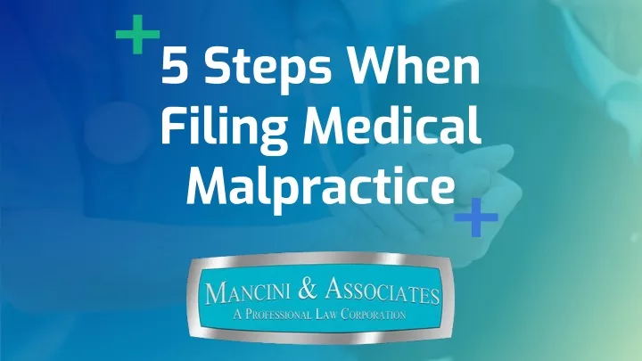 5 steps when filing medical malpractice