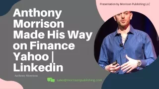 Anthony Morrison Made His Way on Finance Yahoo  Linkedin