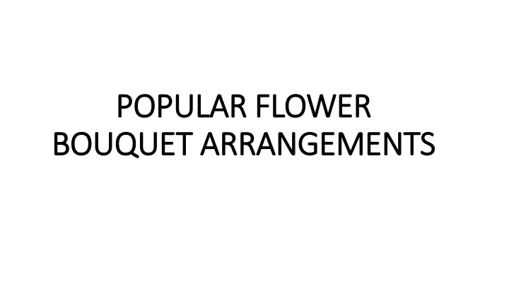 popular flower bouquet arrangements